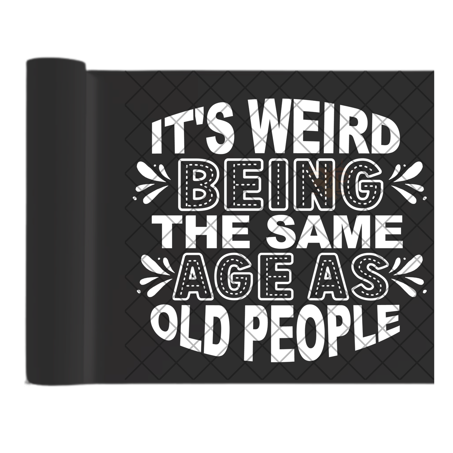 Being the same age is weird DTF film t shirt transfer