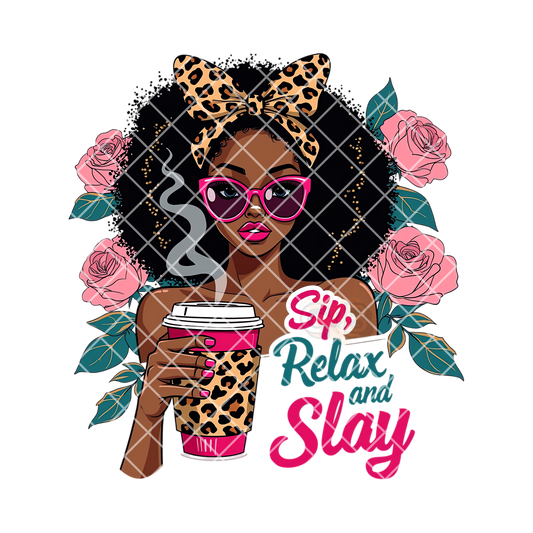 Sip relax and slay PNG