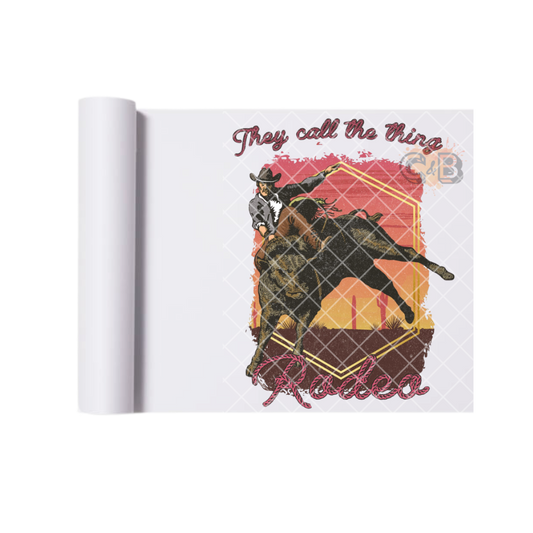 They Call The Thing Rodeo Western DTF Transfer