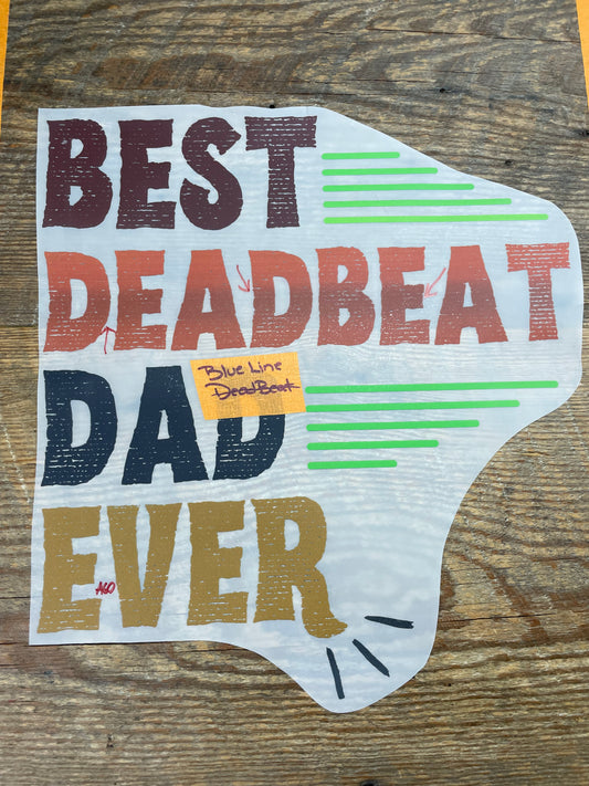 Deadbeat dad #A60 Discount Print