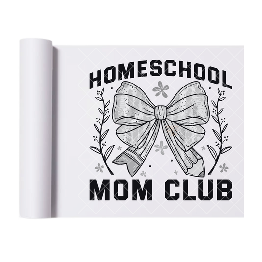 Homeschooler Mom Club - Direct Print Film Transfer for T-Shirts, Cotton, Polyester & Blends - High-Quality Print