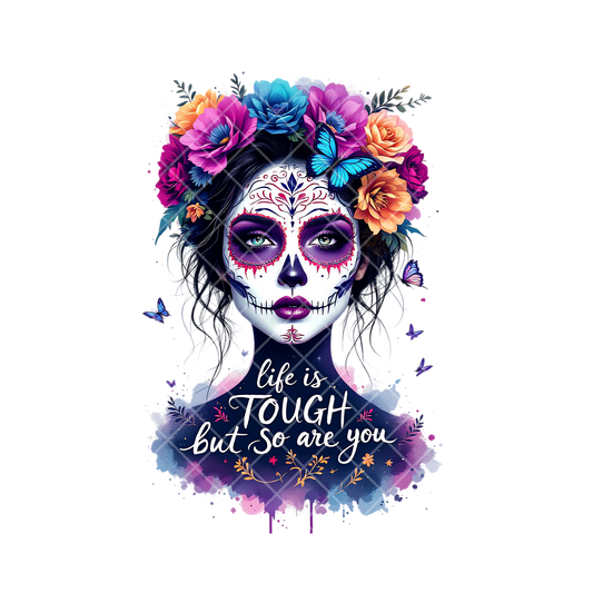 Life Is Tough So Are You PNG File