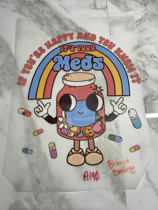 Its your meds #A140 Discount Print