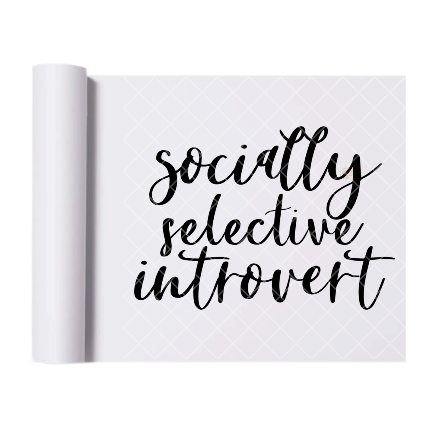 Socially Selective Introvert - Ready To Press Print Transfer for Apparel, Cotton, Polyester & Blends - High-Quality Print- Commercial Grade