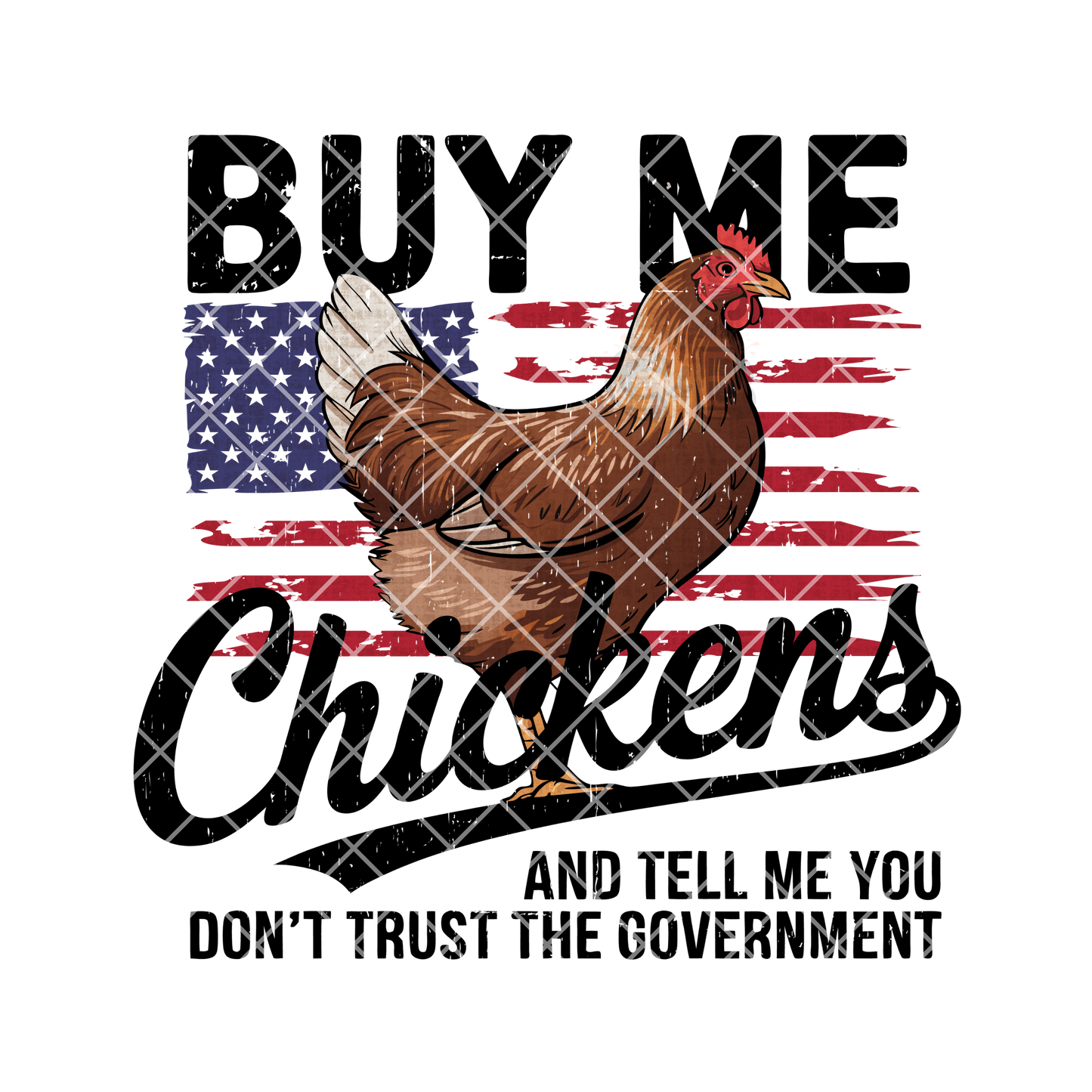 Buy me chickens American flag PNG
