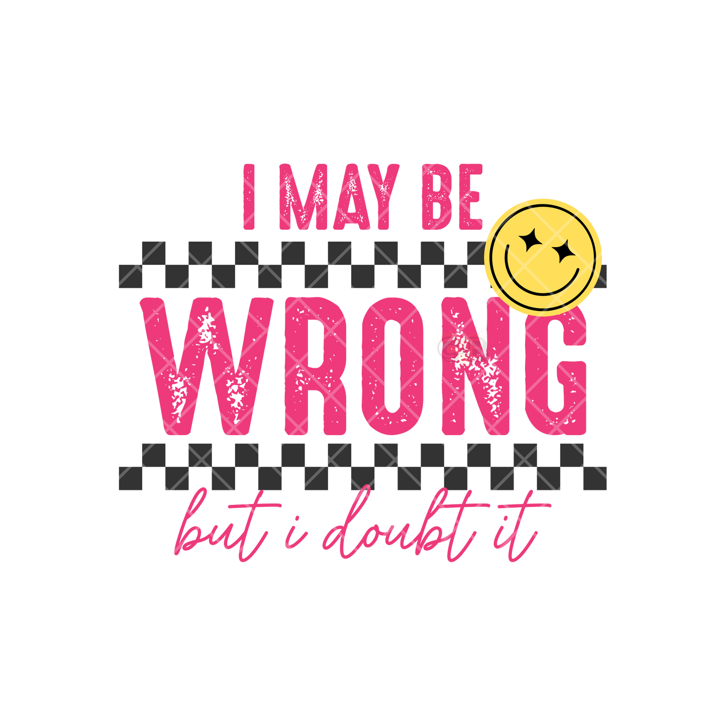 I May Be Wrong PNG