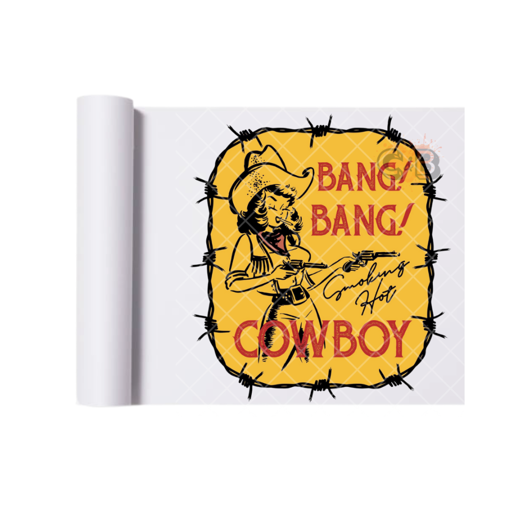 Bang Bang Cowboy DTF Transfer