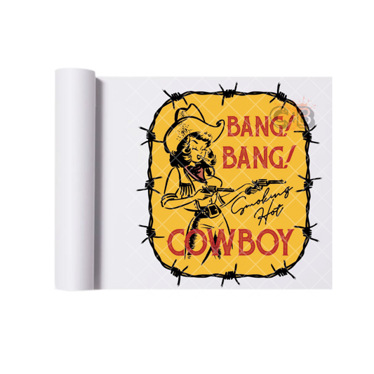 Bang Bang Cowboy DTF Transfer