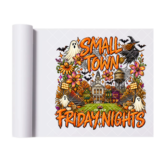 Small Town Friday Nights Fall Halloween - Ready To Press Print Transfer for Apparel, Cotton, Polyester & Blends - High-Quality Print- Commercial Grade
