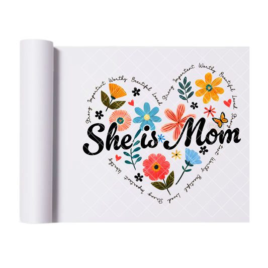 She Is Mom - Direct Print Film Transfer for T-Shirts, Cotton, Polyester & Blends - High-Quality Print