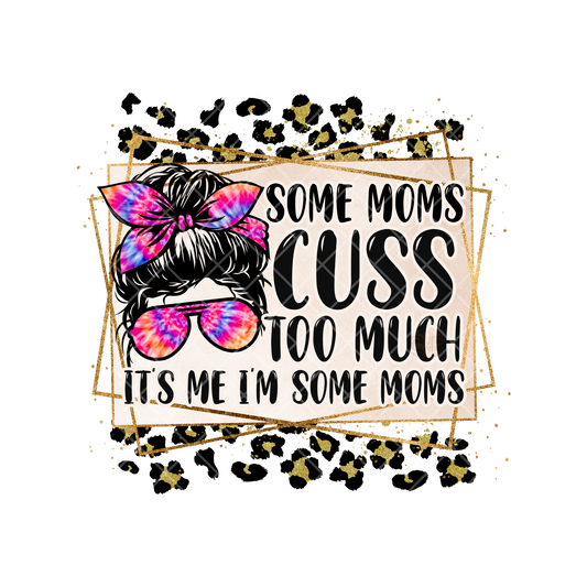 Some Moms Cuss Too Much PNG