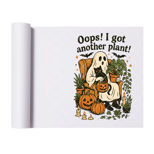 Oops I Got Another Plant - Ready To Press Print Transfer for Apparel, Cotton, Polyester & Blends - High-Quality Print- Commercial Grade