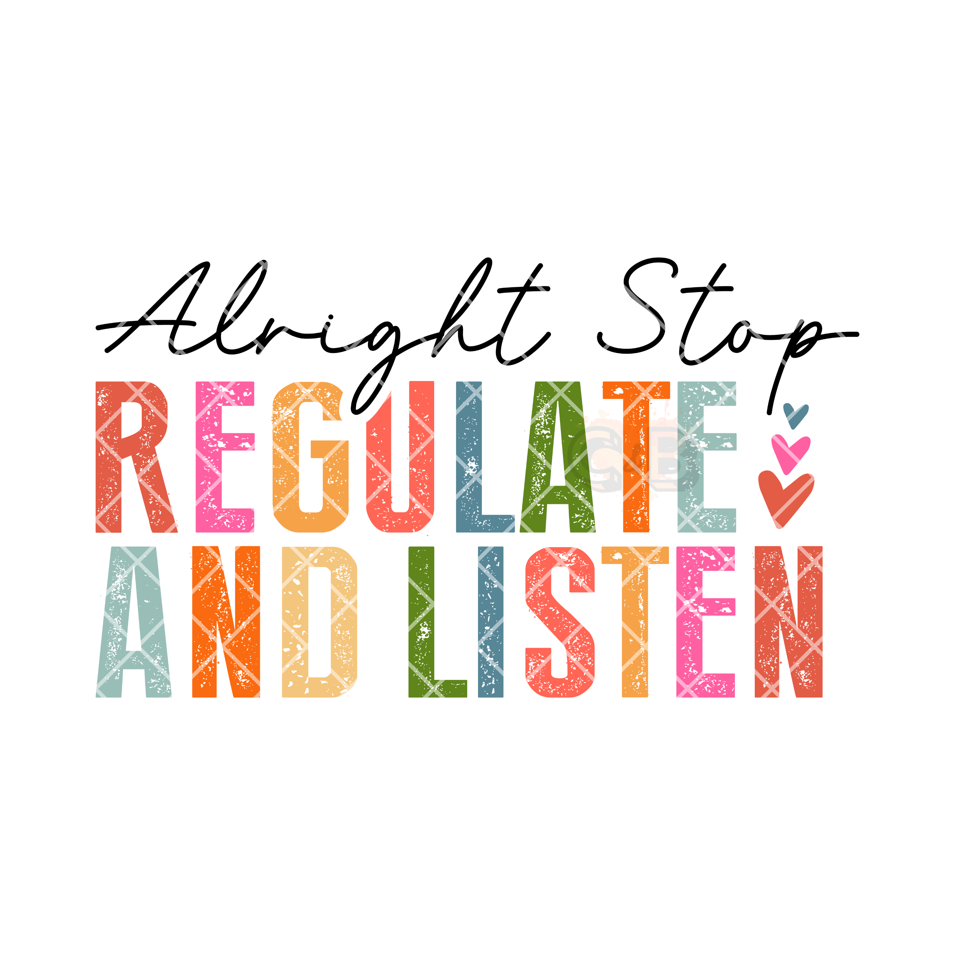 Stop Listen Stop regulate and listen PNG – C&B Drip