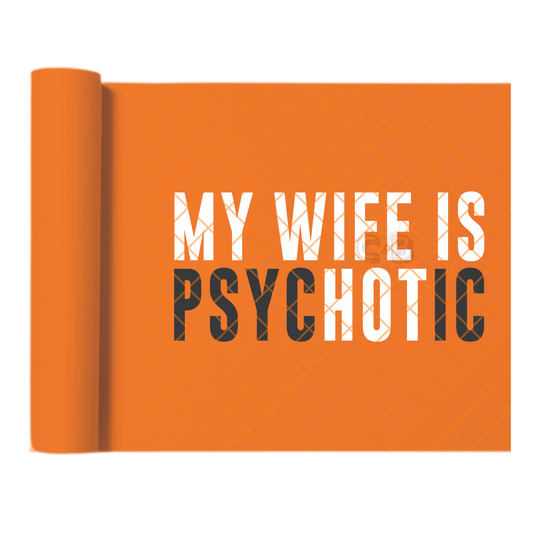 My Wife Is Hot - Ready To Press Print Transfer for Apparel, Cotton, Polyester & Blends - High-Quality Print- Commercial Grade