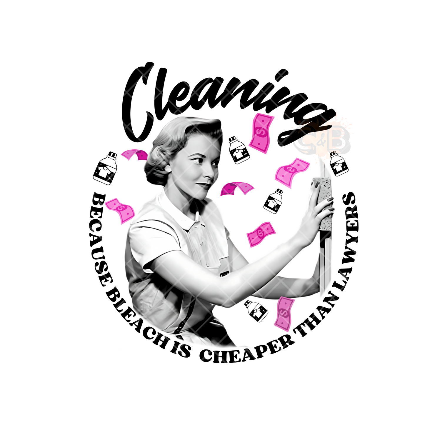 Cleaning Because Bleach Is Cheaper T-Shirt