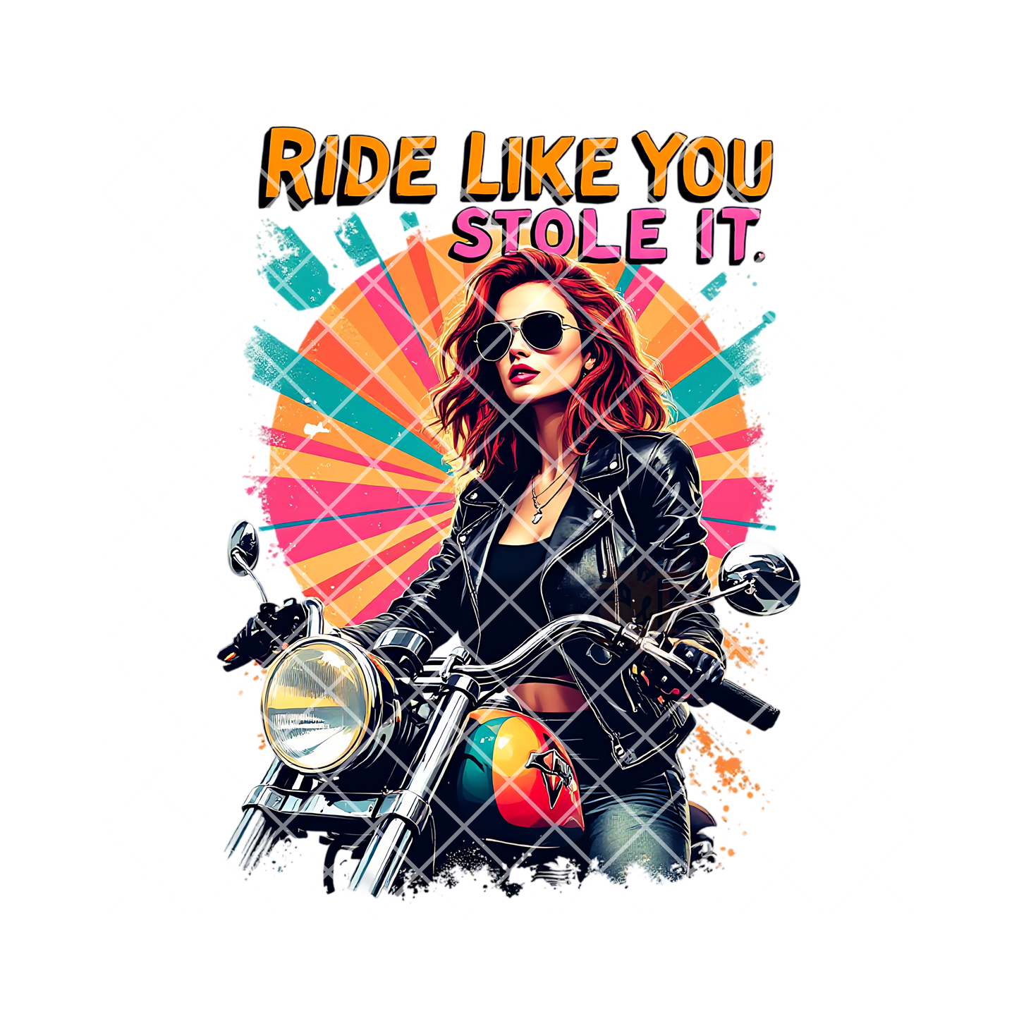 Ride like you stole it PNG