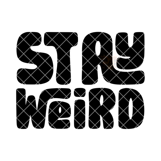 Stay weird black font PNG