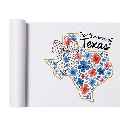 For The Love Of Texas - Direct Print Film Transfer for Trendy T-Shirts, Cotton, Polyester & Blends - High-Quality Print