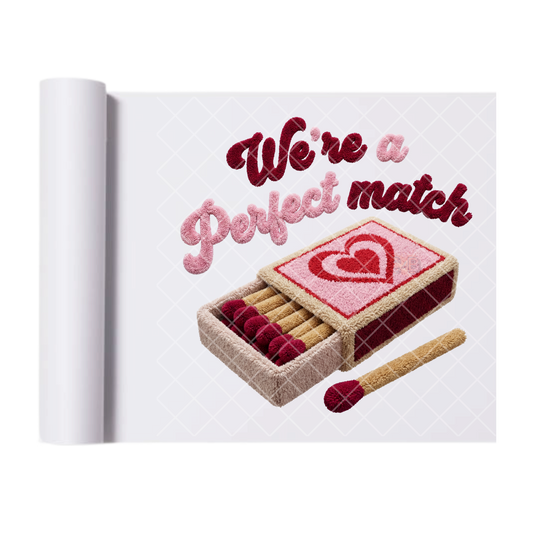 We’re A Perfect Match Faux Shag - Direct Transfer Print, Ready To Press For T-Shirts, Cotton, Polyester & Blends - Tshirt Business Quality