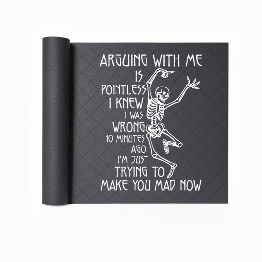 Arguing Is Pointless - Ready To Press Print Transfer for Apparel, Cotton, Polyester & Blends - High-Quality Print- Commercial Grade
