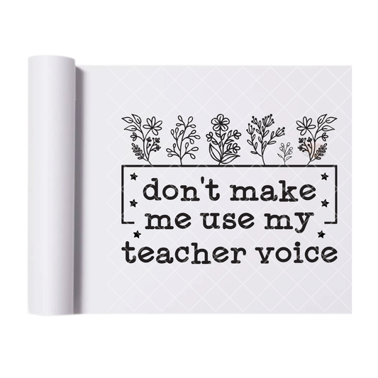 Teacher Voice Floral - Direct Print Film Transfer for T-Shirts, Cotton, Polyester & Blends - High-Quality Print
