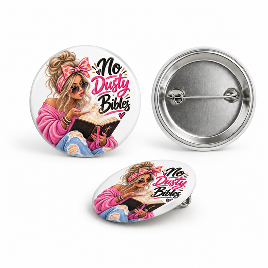 No Dusty Bibles Babe Pinback Button