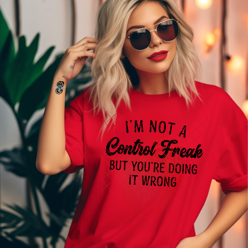 I’m Not A Control Freak - Premium Graphic T-Shirt for Casual Wear