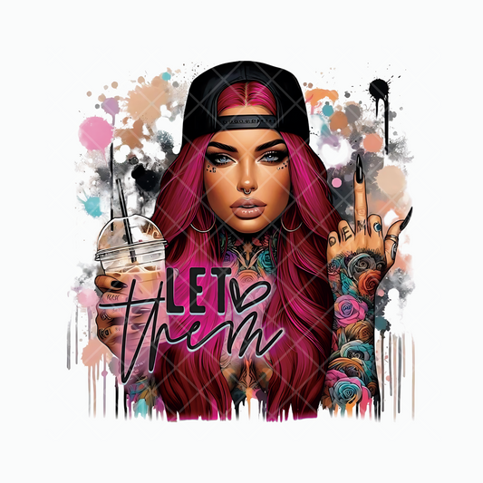 Let Them Babe Pink Hair PNG File