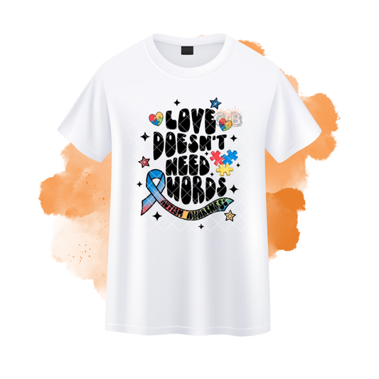 Love Doesn’t Need Words Autism Awareness T-Shirt