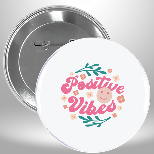 Positive Vibes Pinback Button