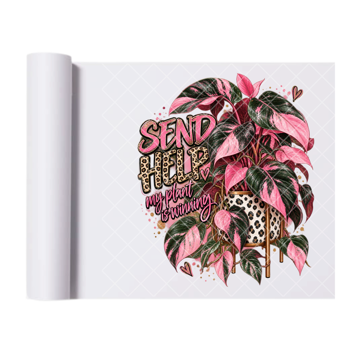 Send Help My Plant Is Winning Pink Princess Leopard - Ready To Press Print Transfer for Apparel, Cotton, Polyester & Blends - High-Quality Print- Commercial Grade