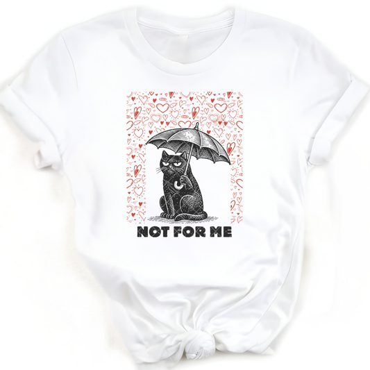 Not For Me - T-Shirt, Premium Graphic, Trendy T-Shirt for Casual Wear