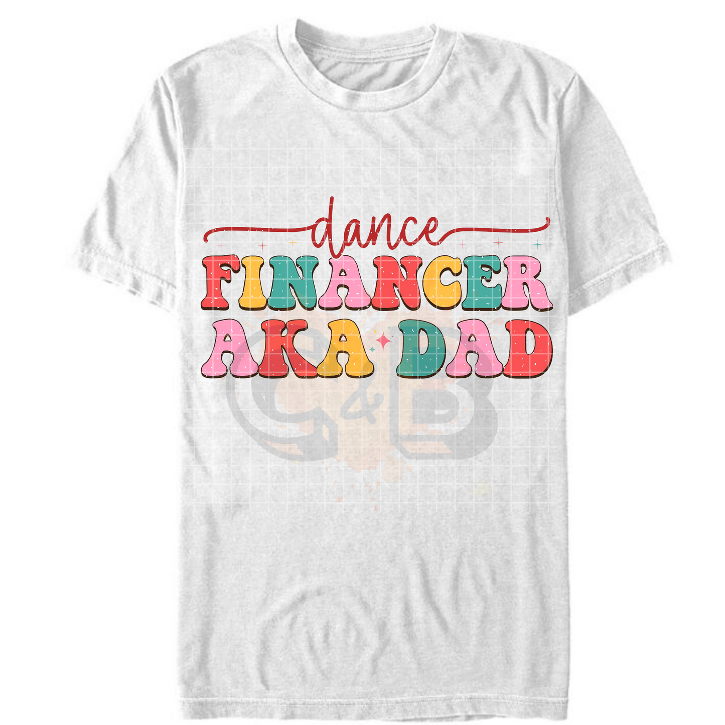 Dance Financer AKA Dad T-Shirt