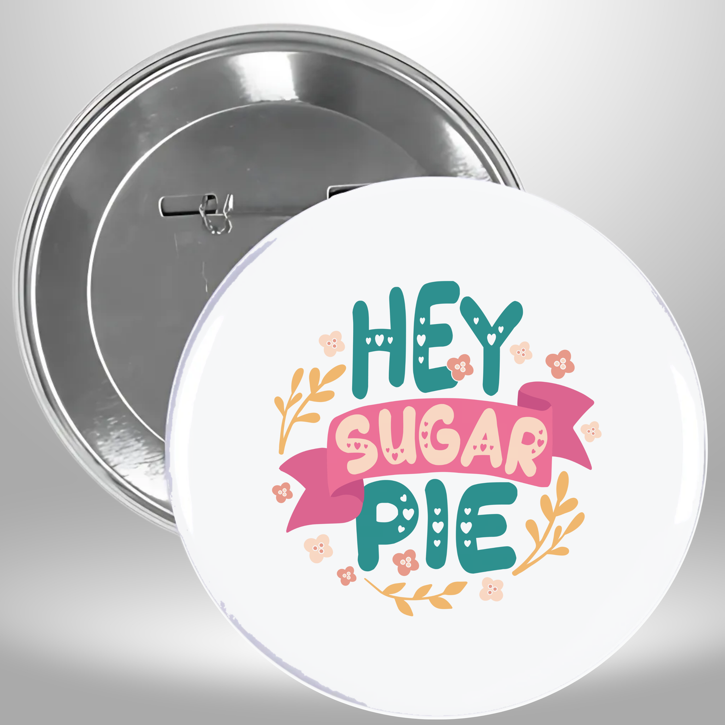 Her Sugar Pie Pinback Button