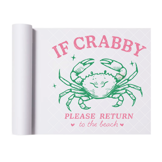 If Crabby Please Return To Beach - Direct Print Film Transfer for Trendy T-Shirts, Cotton, Polyester & Blends - High-Quality Print