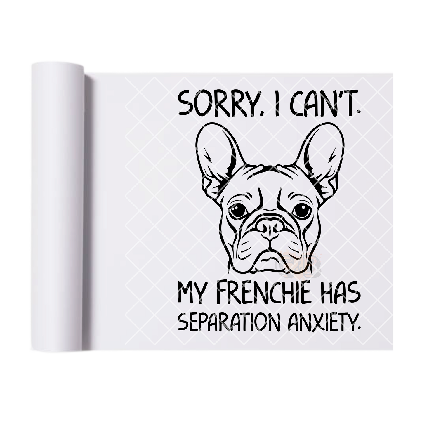 Frenchie separation anxiety DTF film t shirt transfer