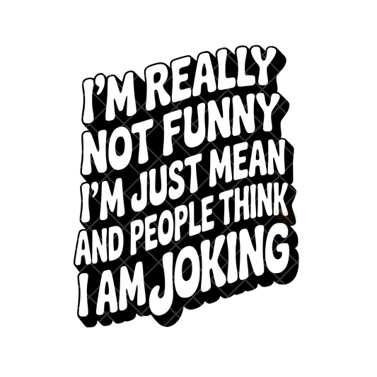 I’m Really Not Joking PNG File