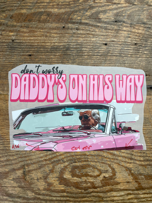 Daddy’s on his way #A56 Discount Print