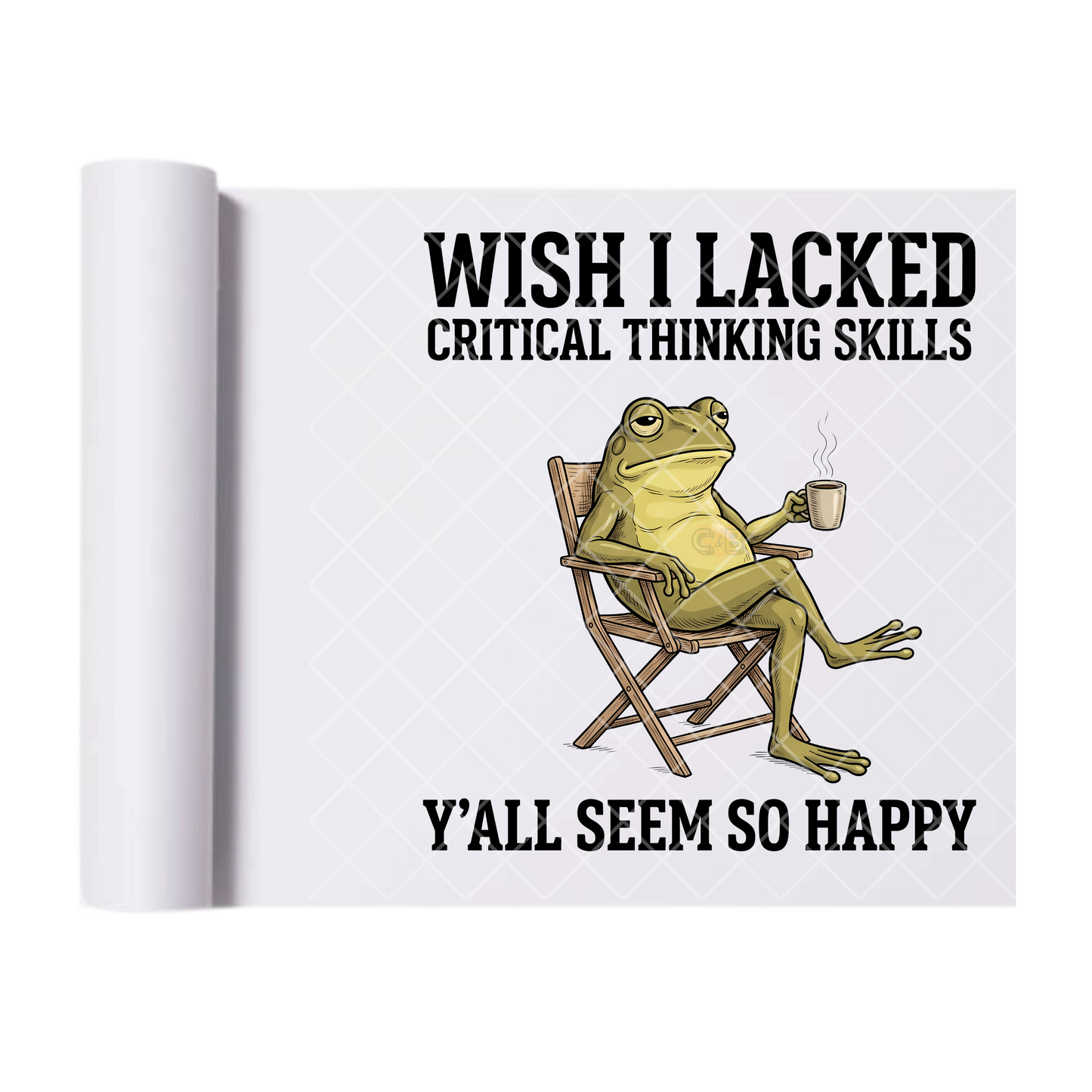 Wish I Lacked Critical Thinking Frog - Ready To Press Print Transfer for Apparel, Cotton, Polyester & Blends - High-Quality Print- Commercial Grade