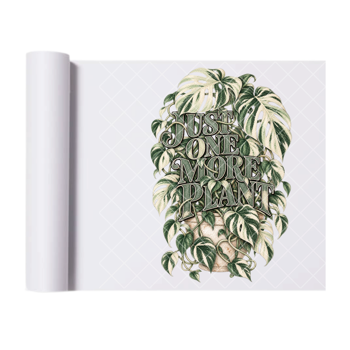 Just One More Plant Variegated Monstera - Ready To Press Print Transfer for Apparel, Cotton, Polyester & Blends - High-Quality Print- Commercial Grade