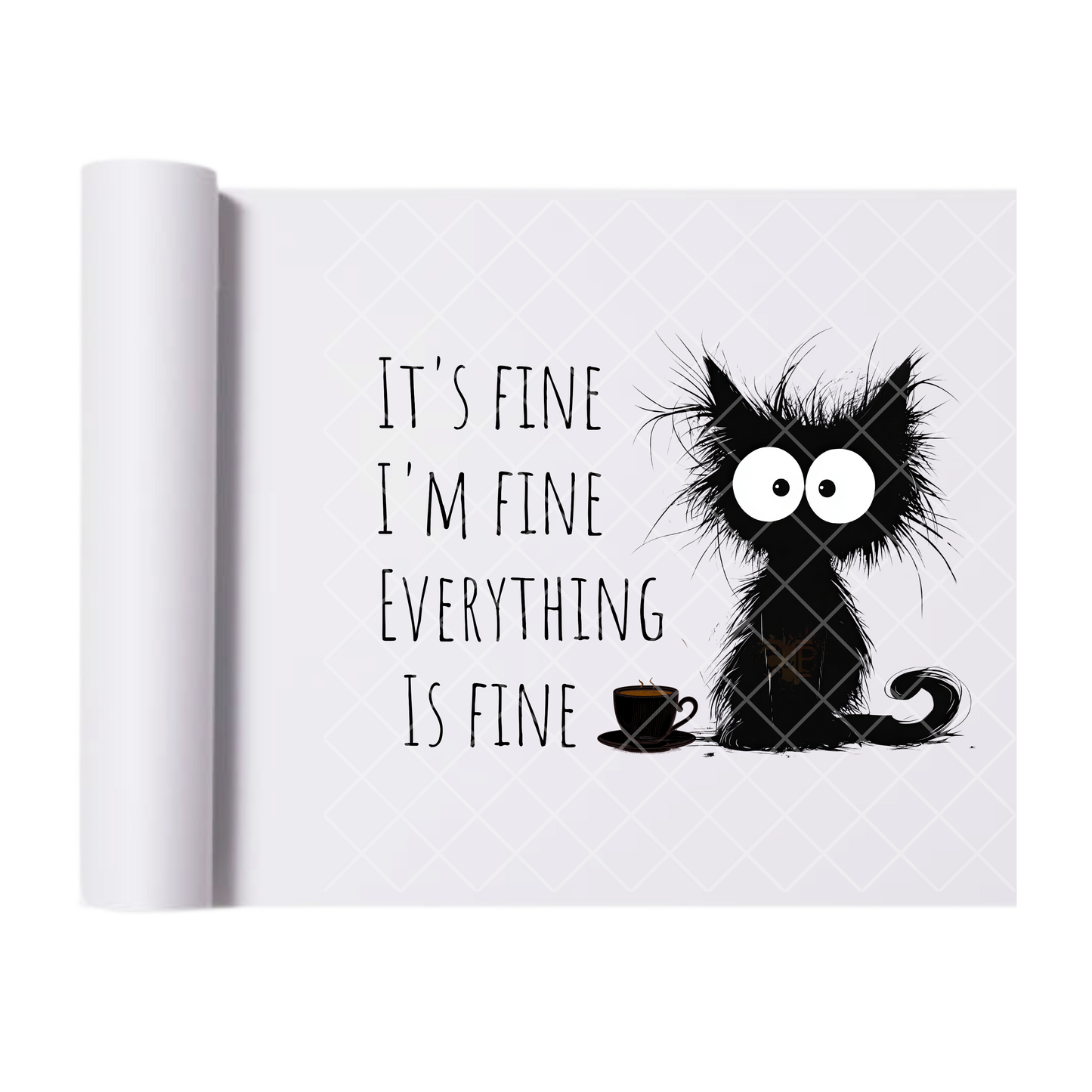 Everything Is Fine - Direct Print Film Transfer for T-Shirts, Cotton, Polyester & Blends - High-Quality Print