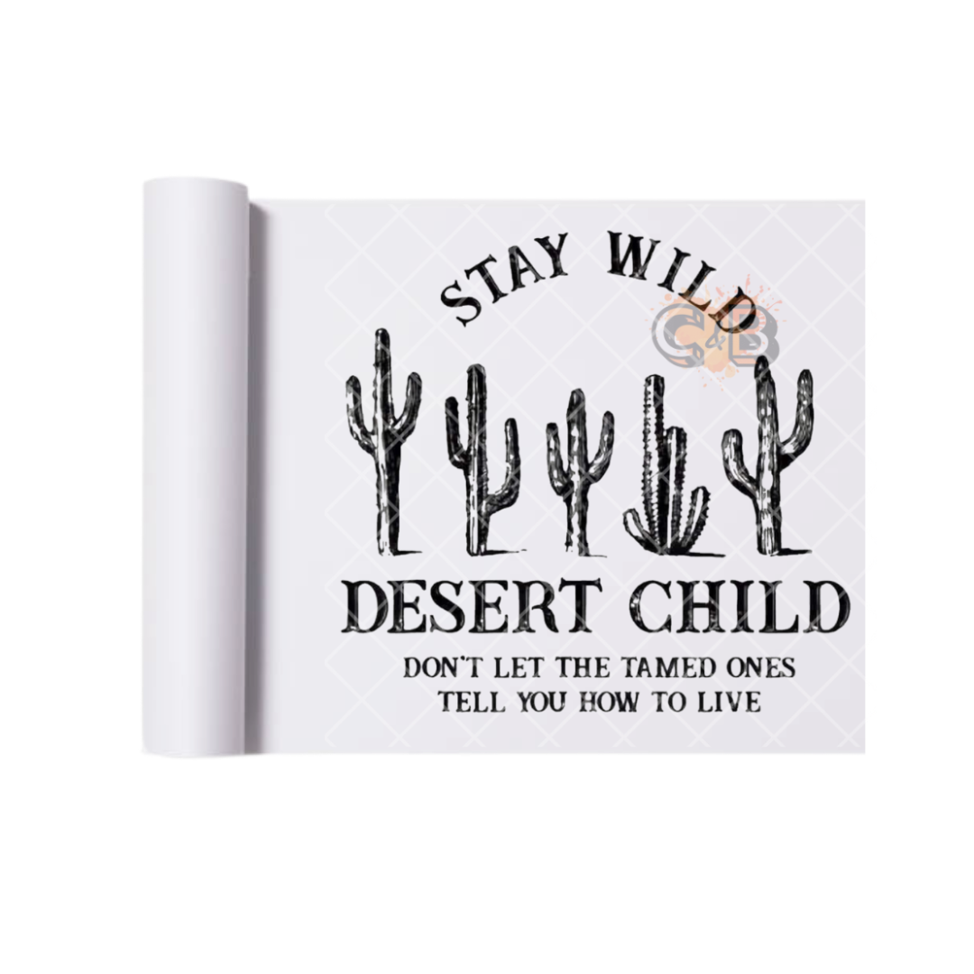 Stay Wild Desert Child DTF Transfer