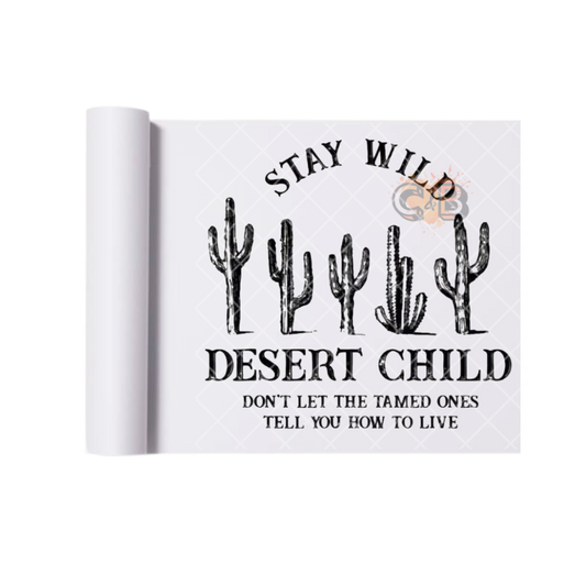 Stay Wild Desert Child DTF Transfer