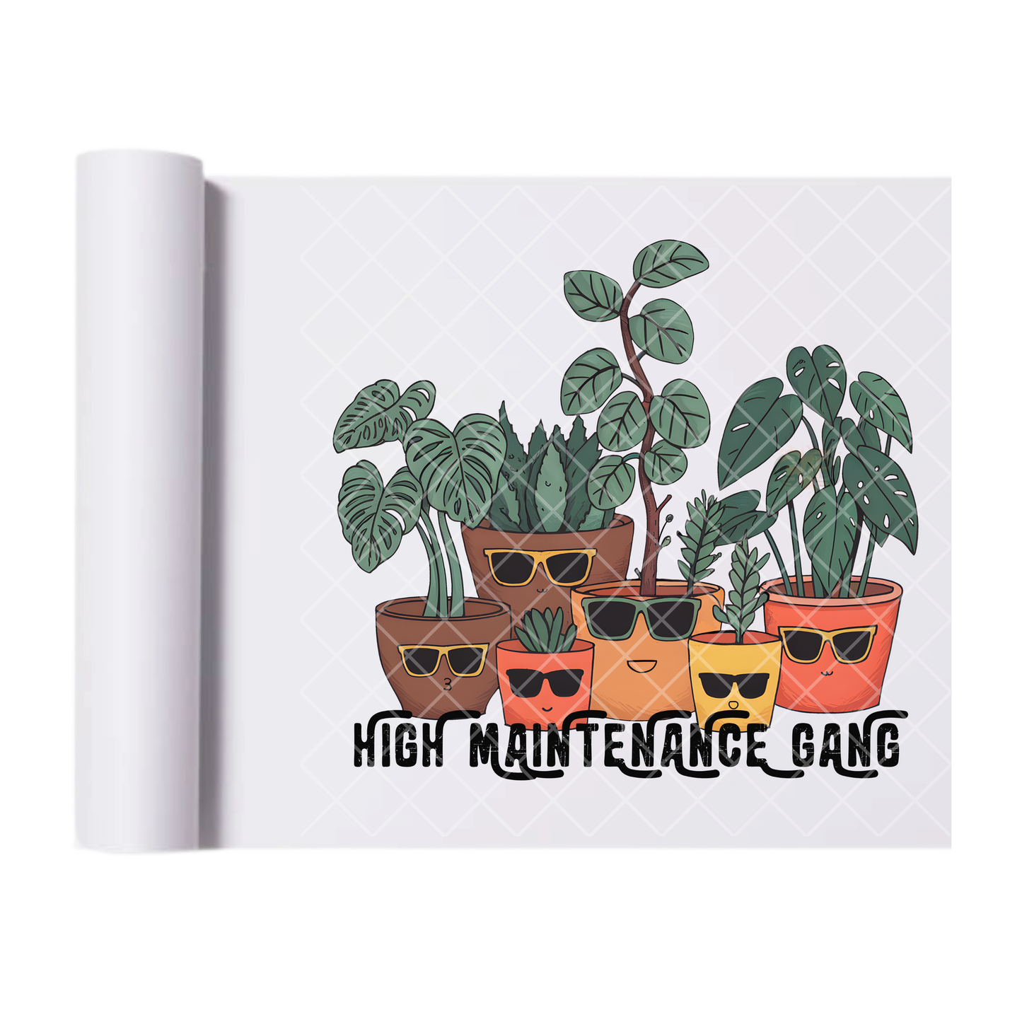 High maintenance plants - Ready To Press Print Transfer for Apparel, Cotton, Polyester & Blends - High-Quality Print- Commercial Grade