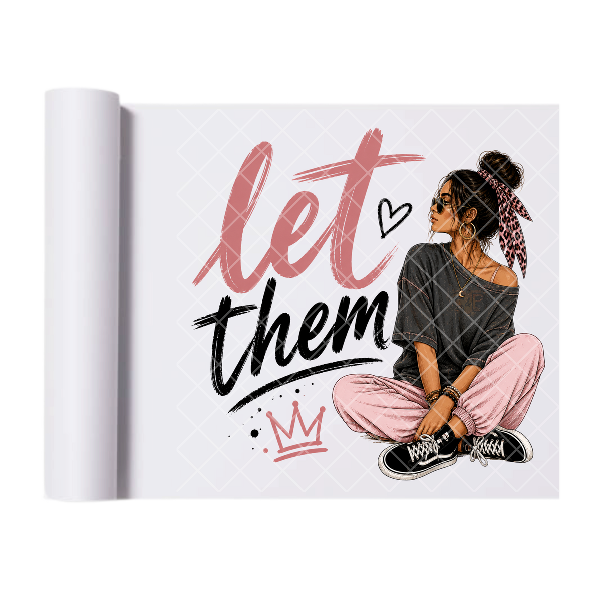 Let Them Rose and Black Babe - Ready To Press Print Transfer for Apparel, Cotton, Polyester & Blends - High-Quality Print- Commercial Grade
