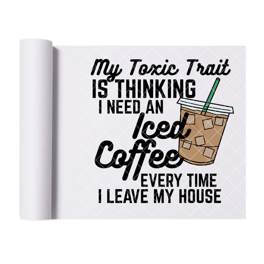 I Need An Iced Coffee - Direct Print Film Transfer for Trendy T-Shirts, Cotton, Polyester & Blends - High-Quality Print
