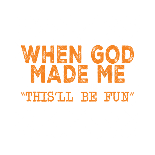 When God Made Me PNG