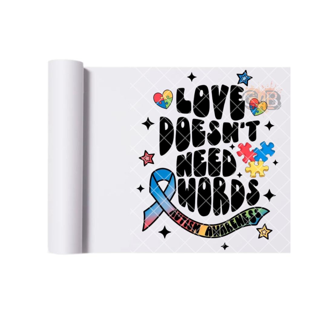 Love Doesn’t Need Words Autism Awareness DTF Transfer