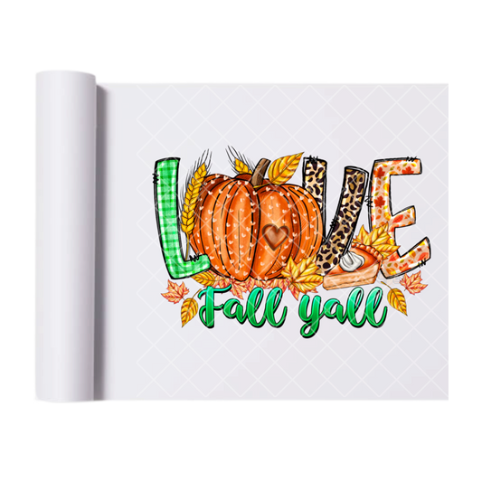 Love Fall Y'all Pumpkin - Ready To Press Print Transfer for Apparel, Cotton, Polyester & Blends - High-Quality Print- Commercial Grade