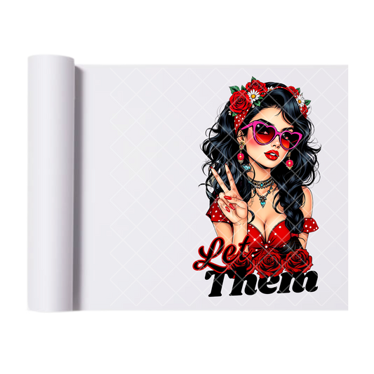 Let Them Babe Roses - Direct Print Film Transfer for Trendy T-Shirts, Cotton, Polyester & Blends - High-Quality Print